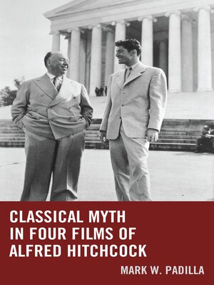 cover image of Classical Myth in Four Films of Alfred Hitchcock